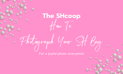 How To Photograph Your SH bag!